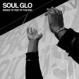 Soul Glo - Songs To Yeet At The Sun (Coloured) Online