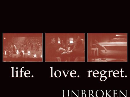 Unbroken - Life Love Regret Fashion