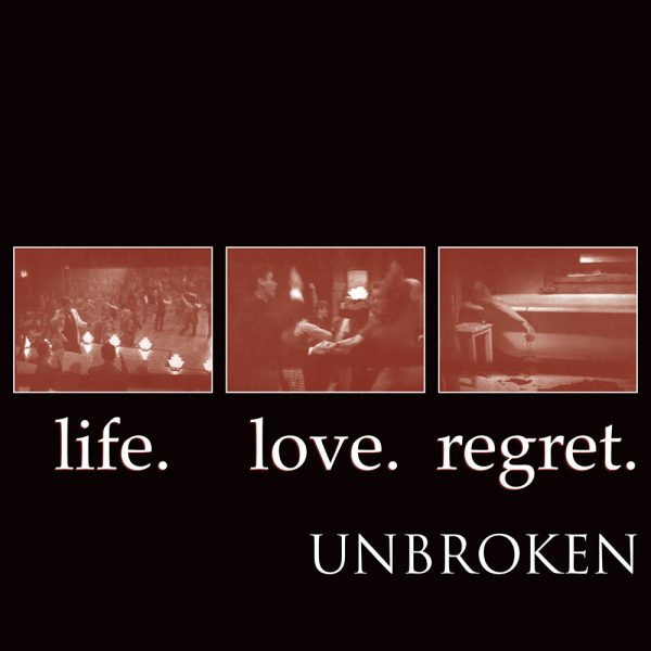 Unbroken - Life Love Regret Fashion